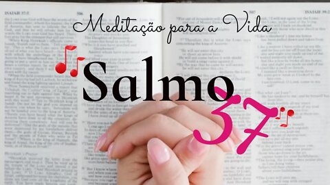 SALMO 37 - CONFIANÇA E PERSEVERANÇA - Vídeo 38