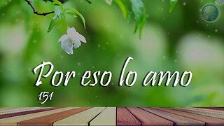 151. Por eso lo amo - Red ADvenir Himnos