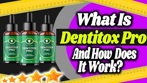Dentitox Pro Review - NOBODY TELLS YOU THIS - Dentitox Supplement Works? - Dentitox Reviews
