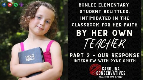 PART 2 - Interview with Ryne Smith, Parent of 8th Grader Belittled for Her Faith | OUR RESPONSE