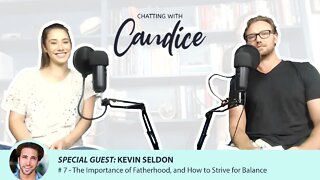 #7 Kevin Seldon - Fatherhood, Parenting, Marriage,