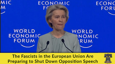 The Fascists in the European Union Are Preparing to Shut Down Opposition Speech