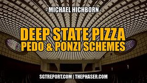 DEEP STATE PIZZA, PEDO & PONZI SCHEMES -- Michael Hichborn