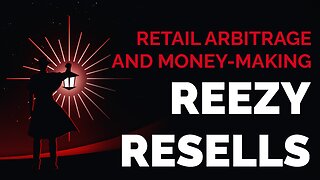 Reezy Resells: Retail Arbitrage and Money-Making