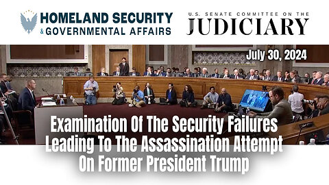 Examination Of The Security Failures Leading To The Assassination Attempt On Former President Trump