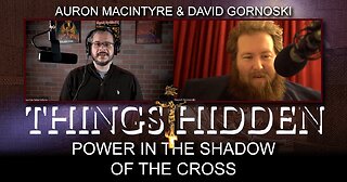 THINGS HIDDEN 112: Auron MacIntyre on Power in the Shadow of the Cross