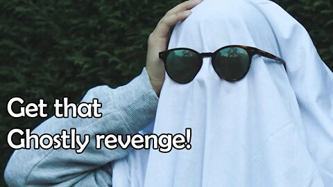 Ghostly Revenge - How to get even as a ghost