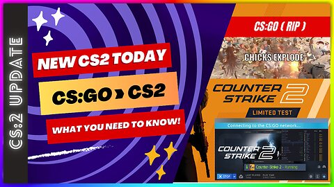CS:GO ➡️ CS2: What You Need to Know!