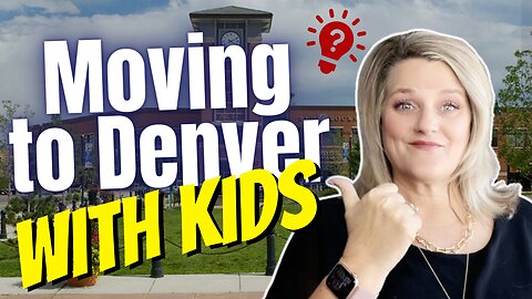 Raising a Family in Denver Colorado - Top 5 Reasons