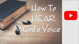 How To HEAR God's Voice