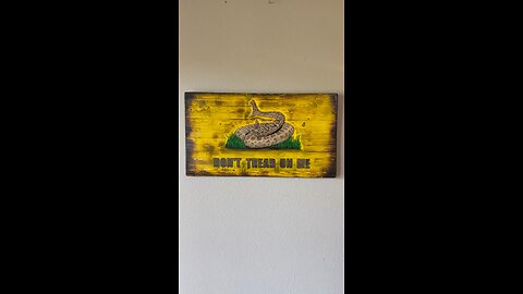 Don’t tread on me wooden flag