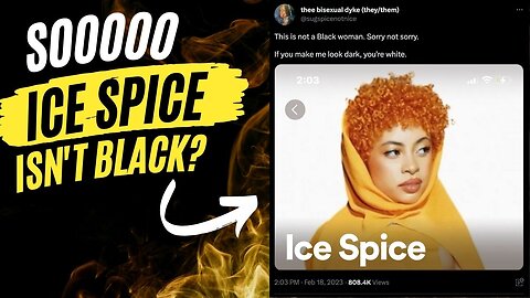 Twitter Saying Ice Spice Isn't Black Because She's Mixed