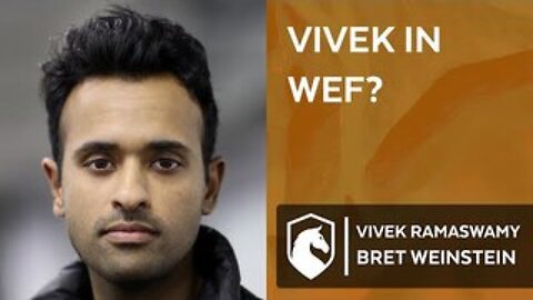 Vivek Ramaswamy sues World Economic Forum for false connection on WEF website - Bret Weinstein