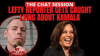 LEFTY REPORTER GETS CAUGHT LYING ABOUT KAMALA | THE CHAT SESSION