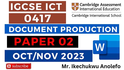 IGCSE ICT Paper 02 October/November 2023 Document Production - Ms Word