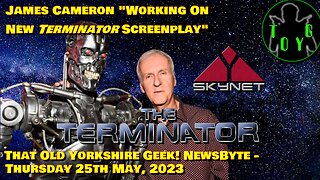 James Cameron "working on new Terminator script" - TOYG! News Byte - 25th May, 2023