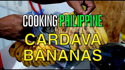 Cooking Cardava Bananas (Filipino Style)