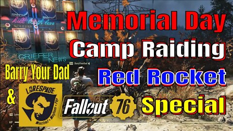 Fallout 76 Griefer News: Memorial Day Camp Raiding Red Rocket Special With Barry Your Dad