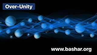 Bashar: Over-Unity