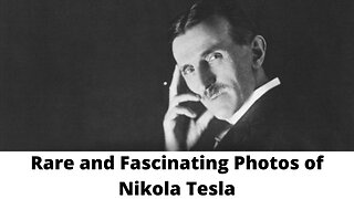 Rare and Fascinating Photos of Nikola Tesla