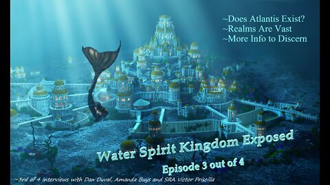 #186~Water Spirit Kingdom Exposed ~ Episode 3