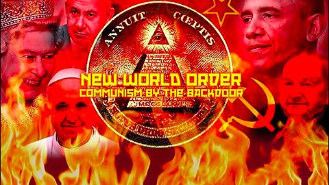 🔥 NEW WORLD ORDER COMMUNISM BY THE BACKDOOR 🔥