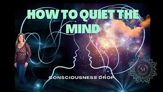 How To Quiet The Mind. A Simple Technique