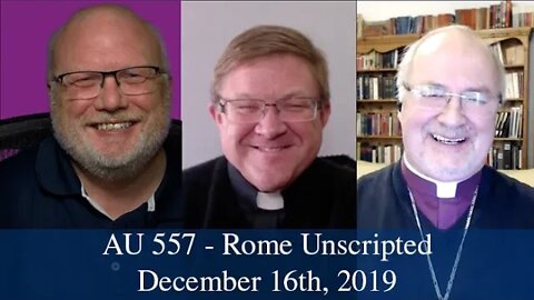 Anglican Unscripted 557 - Rome Unscripted