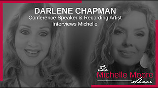 The Michelle Moore Show: Darlene Chapman Interviews Michelle June 8, 2023