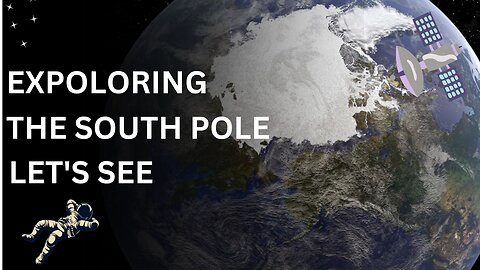 EXPOLORING THE SOUTH POLE "LET'S SEE SPACE" | NASAUNIVERUS360