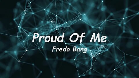 Fredo Bang - Proud Of Me (Lyrics)