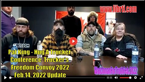 Pat King - Hug A Trucker Conference ** PLEASE SUBSCRIBE! ** Trucker's Freedom Convoy 2022