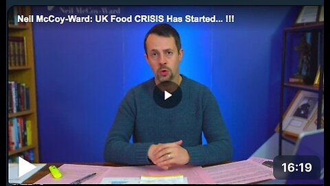 Neil McCoy-Ward: UK Food CRISIS Has Started... !!!