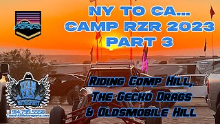Glamis Camp RZR 2023 Pt 3 - Comp Hill, Gecko Sand Drags, Oldsmobile Hill