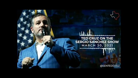 Cruz on the Sergio Show Outlines How Pres. Bidens Political Decisions Created the Border Crisis