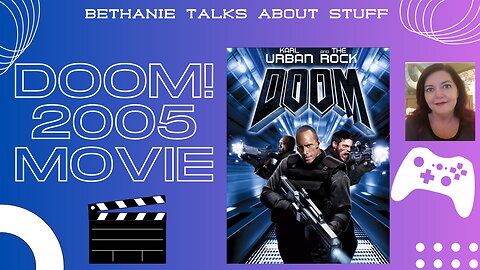 Talking About the 2005 Movie Doom and Channel Updates