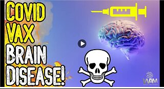 COVID VAX BRAIN DISEASE! - Doctors Warn Of Prions Among The Injected! - Gov BANS Anti-Vax Activism