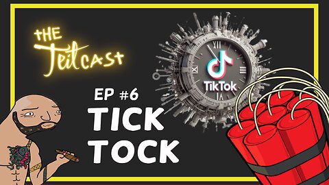 The Teit Cast Episode 6: Tick Tock