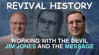 Working With the Devil: Jim Jones and the Message - Episode 34 William Branham Research Podcast