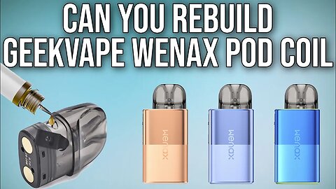Geekvape WENAX coil rebuild, who does it not work?