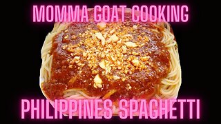 Momma Goat Cooking - Philippines Spaghetti