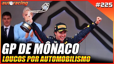 GP DE MÔNACO F1 2022 | Autoracing Podcast 225 | Loucos por Automobilismo |F