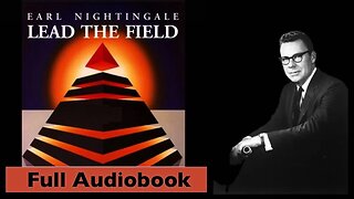 Lead the field by Earl Nightingale - Full Audiobook