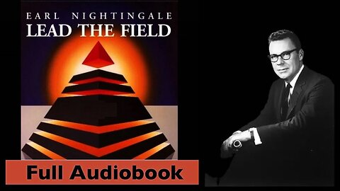 Lead the field by Earl Nightingale - Full Audiobook