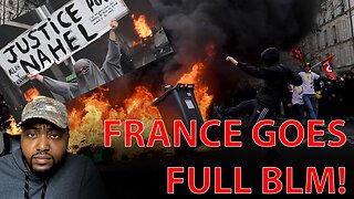 France FALLS INTO FULL BLM RIOTS As Protestors DESTORY COUNTRY While CRYING RACISM Against Police!