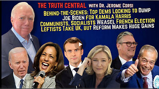 Top Dems Behind the Scenes Look to Dump Biden; A Deeper Look into the UK, France Election Results
