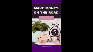 How to make money on the road?