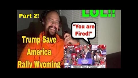 Trump Save America Rally Wyoming PT 2 Reaction!
