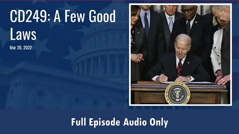 CD249: A Few Good Laws (Full Podcast Episode)