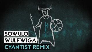 Sowulo - Wulfwiga (Cyantist Remix) [VIKING TECHNO]